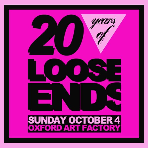 Loose Ends 20th B'day Party