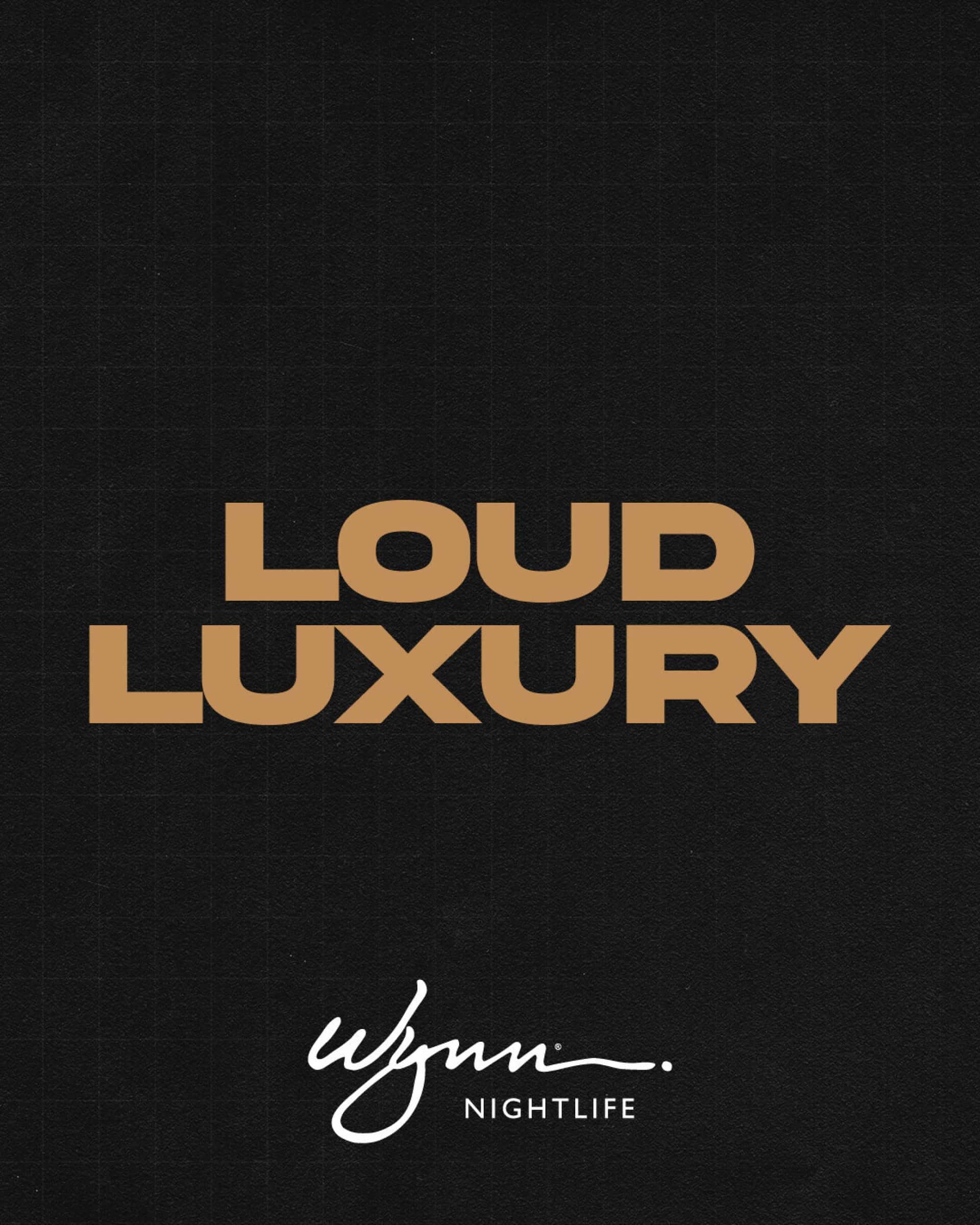 Flyer of Loud Luxury