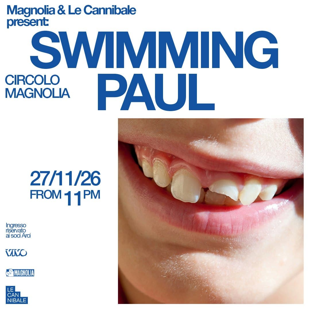 Magnolia & Le Cannibale presentano: Swimming Paul