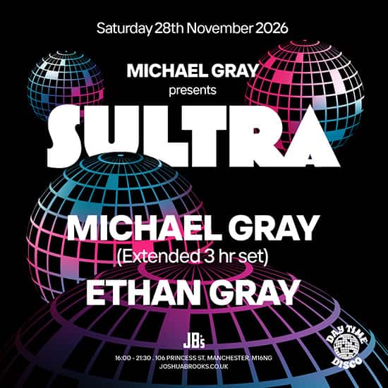Flyer of Michael Gray presents Sultra | Day Time Disco