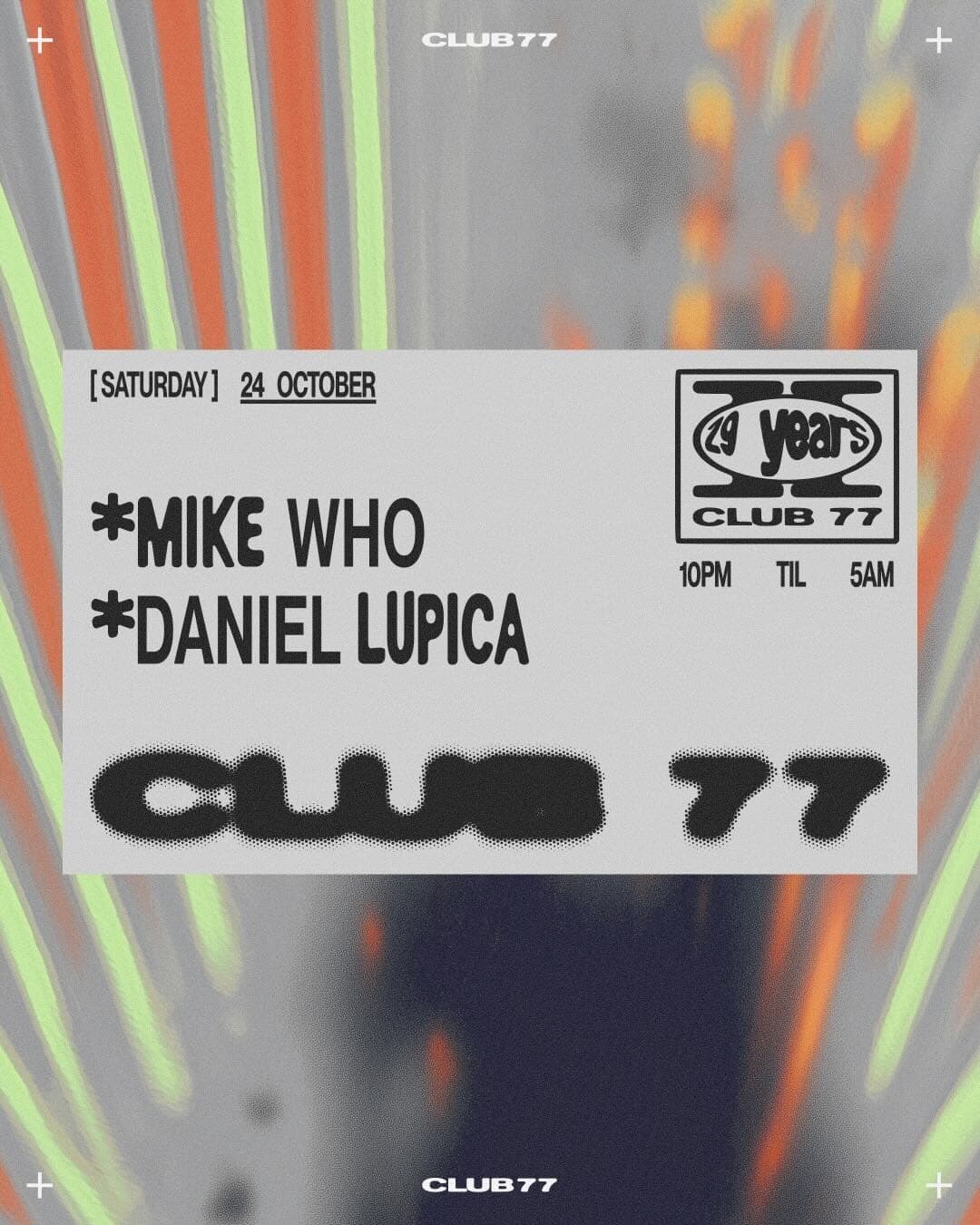 Club 77: Mike Who, Daniel Lupica