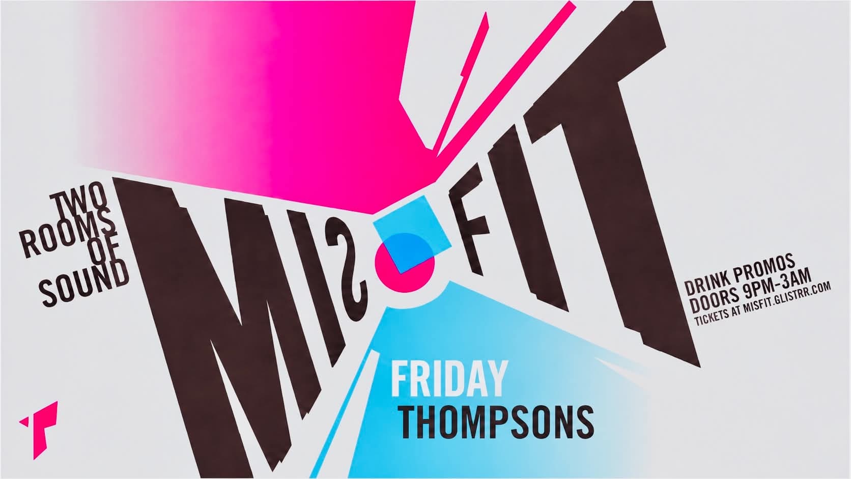 MISFIT // FRIDAY // THOMPSONS