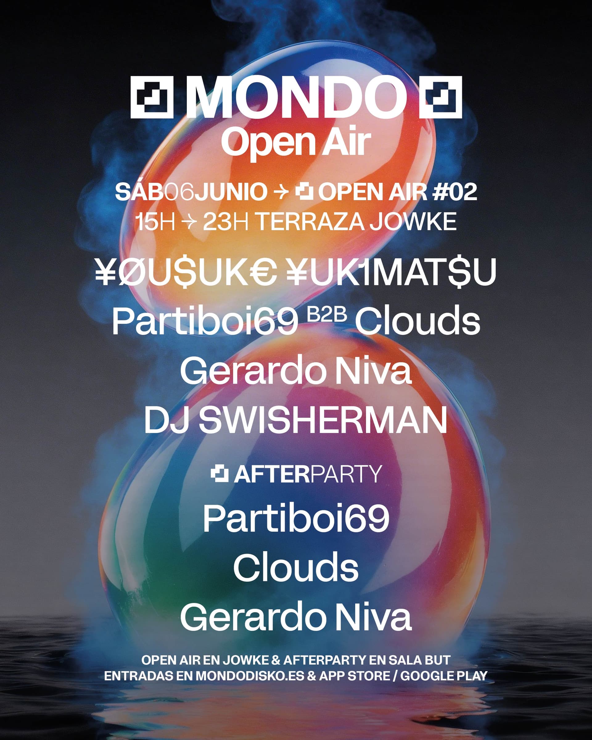 MONDO OPEN AIR #02: ¥ØU$UK€ ¥UK1MAT$U / Partiboi69 B2B Clouds / Gerardo Niva / DJ SWISHERMAN