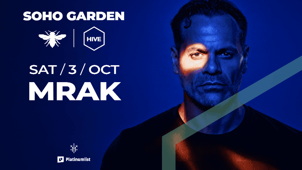 Flyer de MRAK at HIVE, Soho Garden Meydan - Dubai