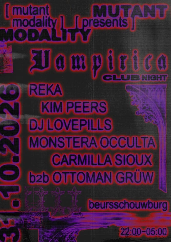 Mutant Modality presents VAMPIRICA w/ REKA + Kim Peers + DJ LOVEPILLS + CARMILLA SIOUX + OTTOMAN GRÜW + Monstera Occulta