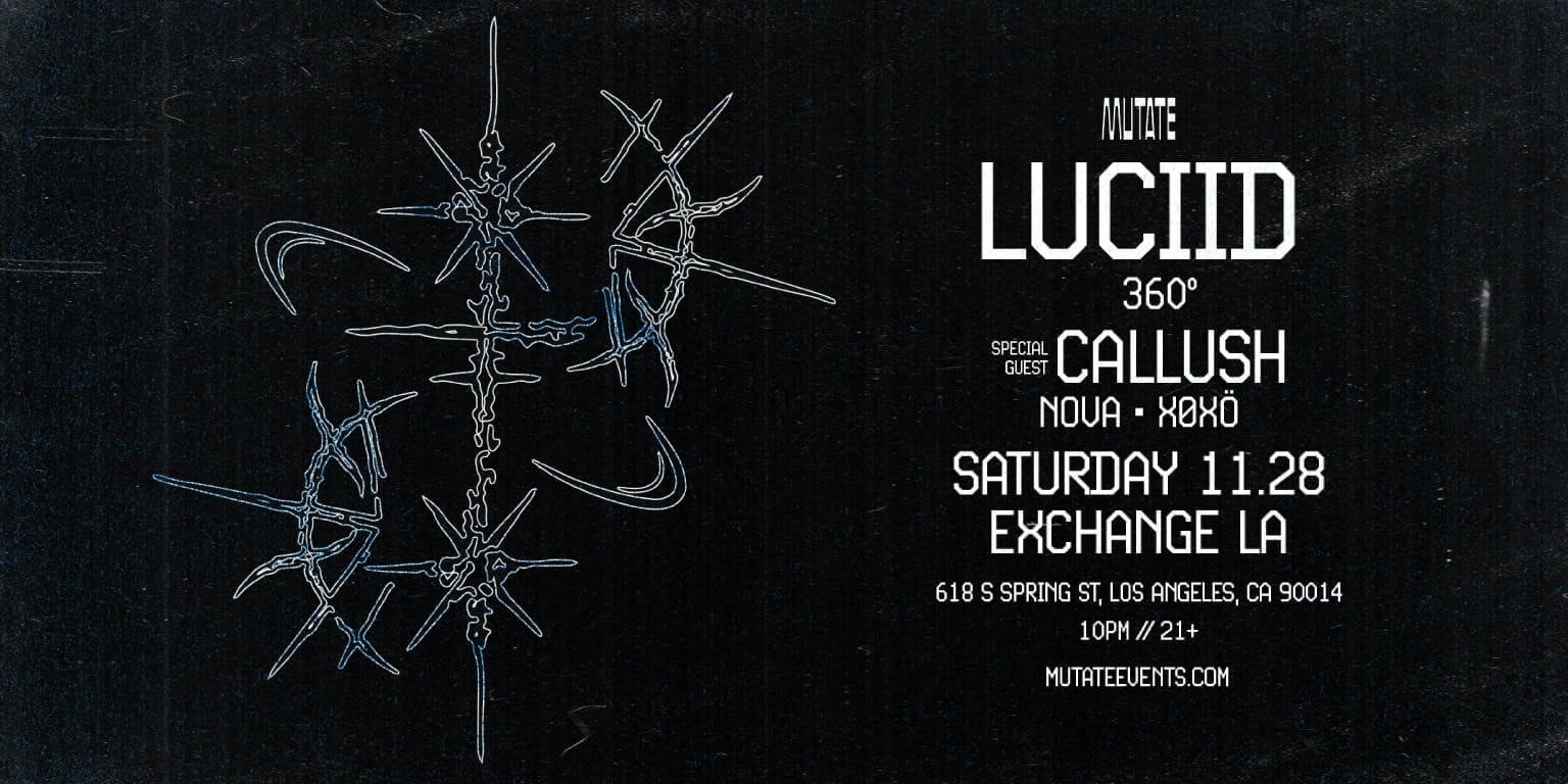 Mutate: LUCIID w/ Callush