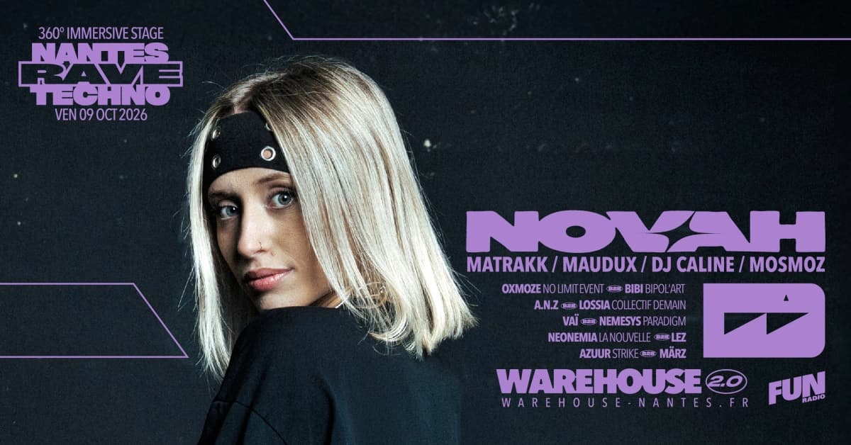 NANTES RAVE TECHNO XXL w/ Novah, Matrakk, Maudux, Dj Caline, Mosmoz & more