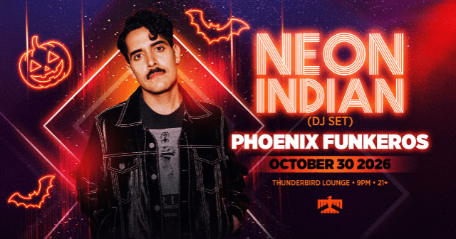 Flyer of Neon Indian (DJ Set)