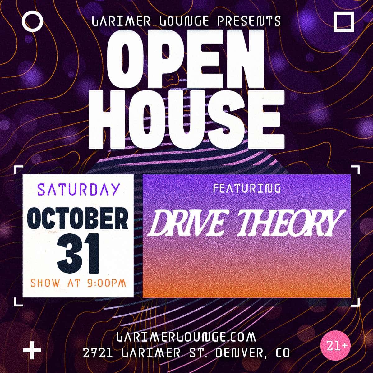 Flyer of Open House feat. Drive Theory