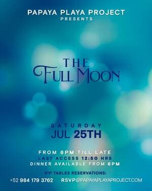 Papaya Playa Project THE FULL MOON