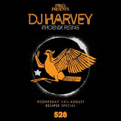 Cartel de Pikes Presents: Eclipse Special with DJ Harvey