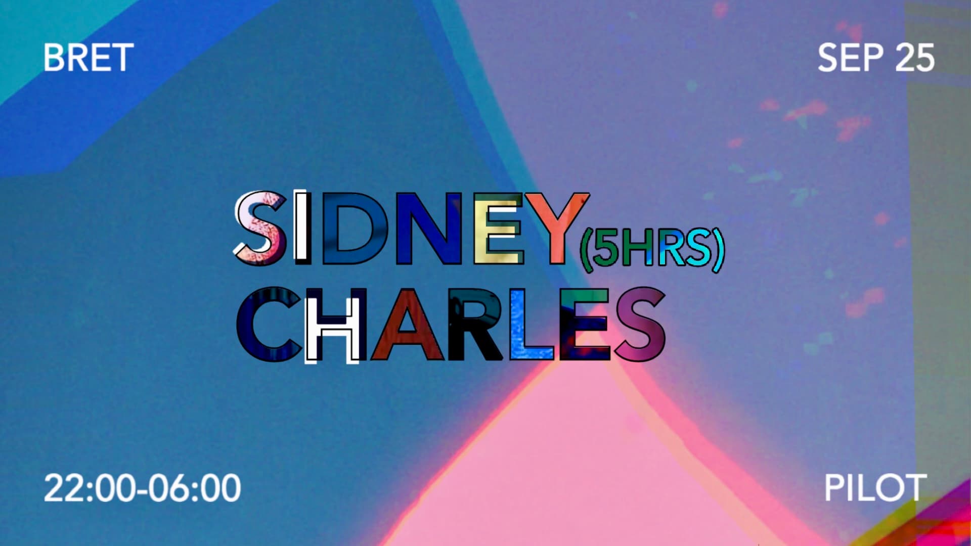 PILOT X BRET - SIDNEY CHARLES (5HRS)