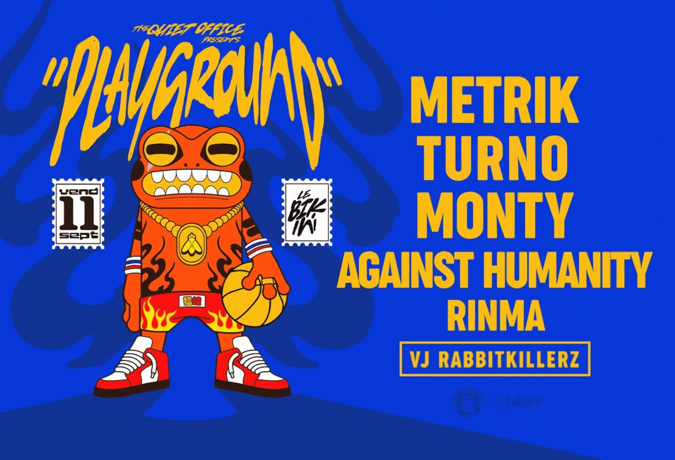 Flyer de Playground : METRIK + TURNO + MONTY + AGAINST HUMANITY + RINMA