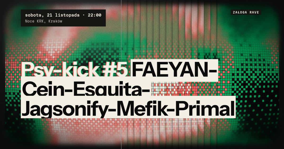Flyer of Psy-kick #5 FAEYAN-Cejn-Esquita-Jagsonify-Mefik-Primal