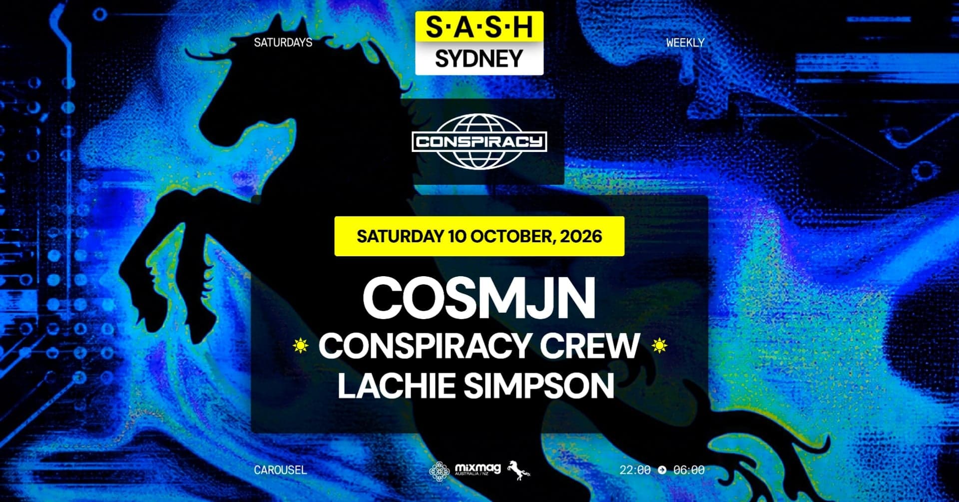 ★ S.A.S.H Sydney x Conspiracy ★ Cosmjn ★ Saturday 10th October ★