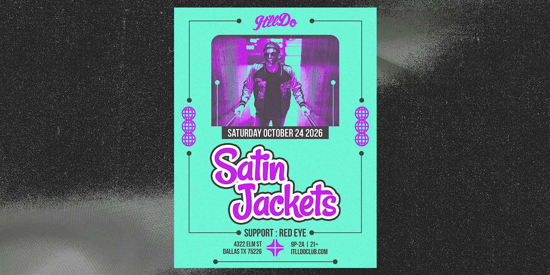 Flyer de Satin Jackets at It'll Do Club