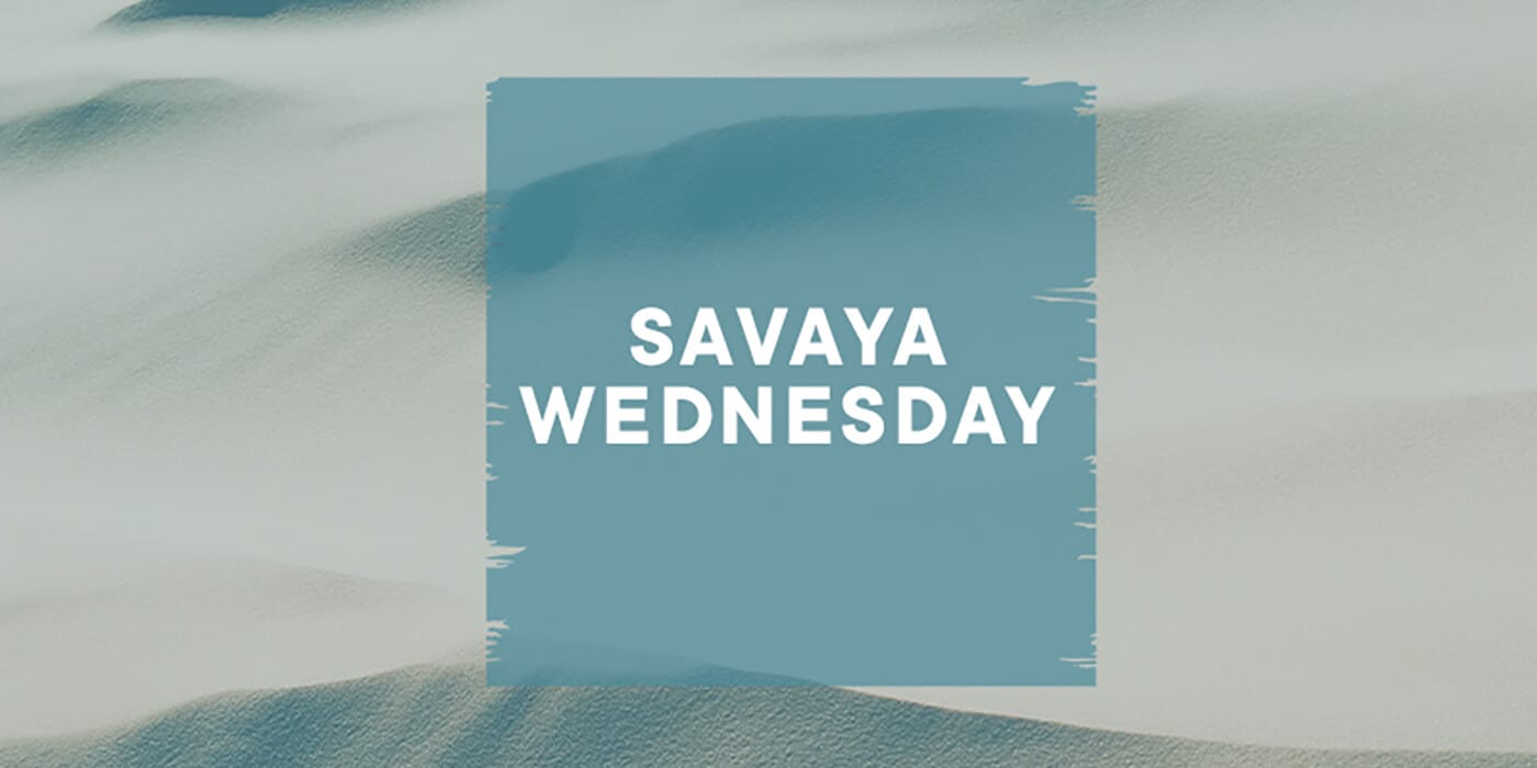 Savaya Wednesday