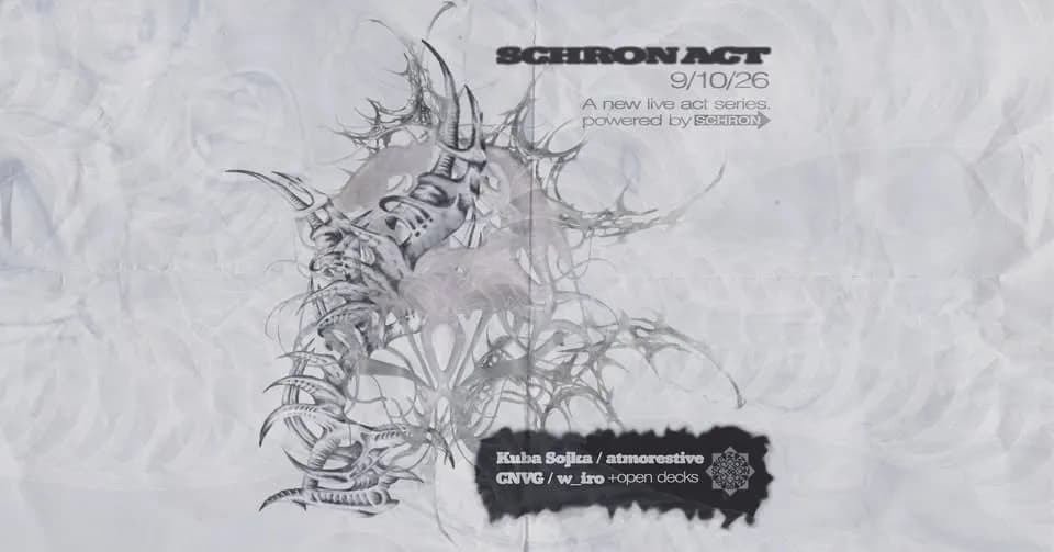 SCHRONACT #4 // POLISH TECHNO LIVE - KUBA SOJKA · ATMORESTIVE · CNVG · W_IRO