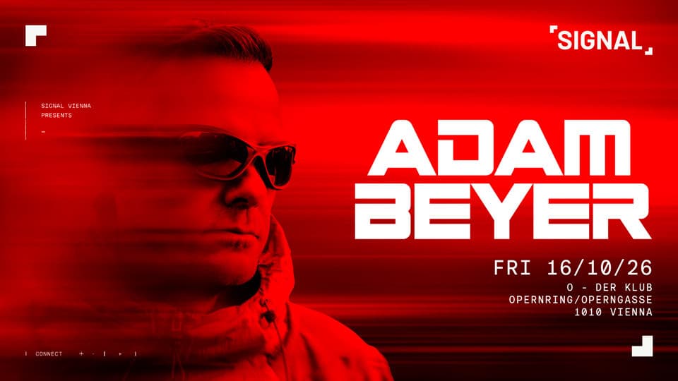 SIGNAL presents ADAM BEYER