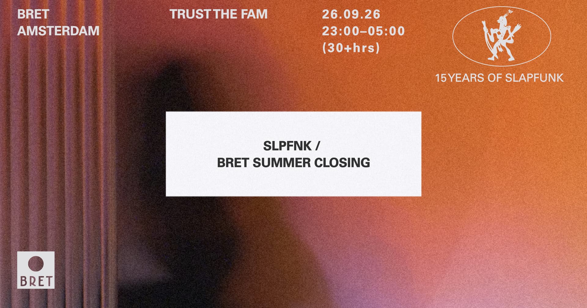 SLPFNK / BRET SUMMER CLOSING