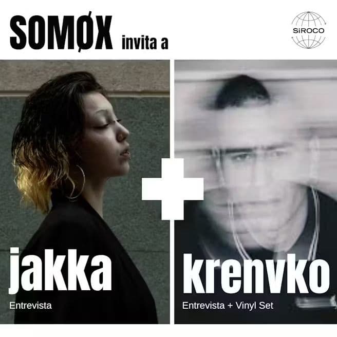SOMØX invites Jakka + KRENVKO