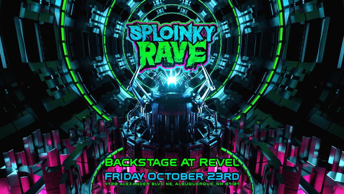 Sploinky Rave: Albuquerque