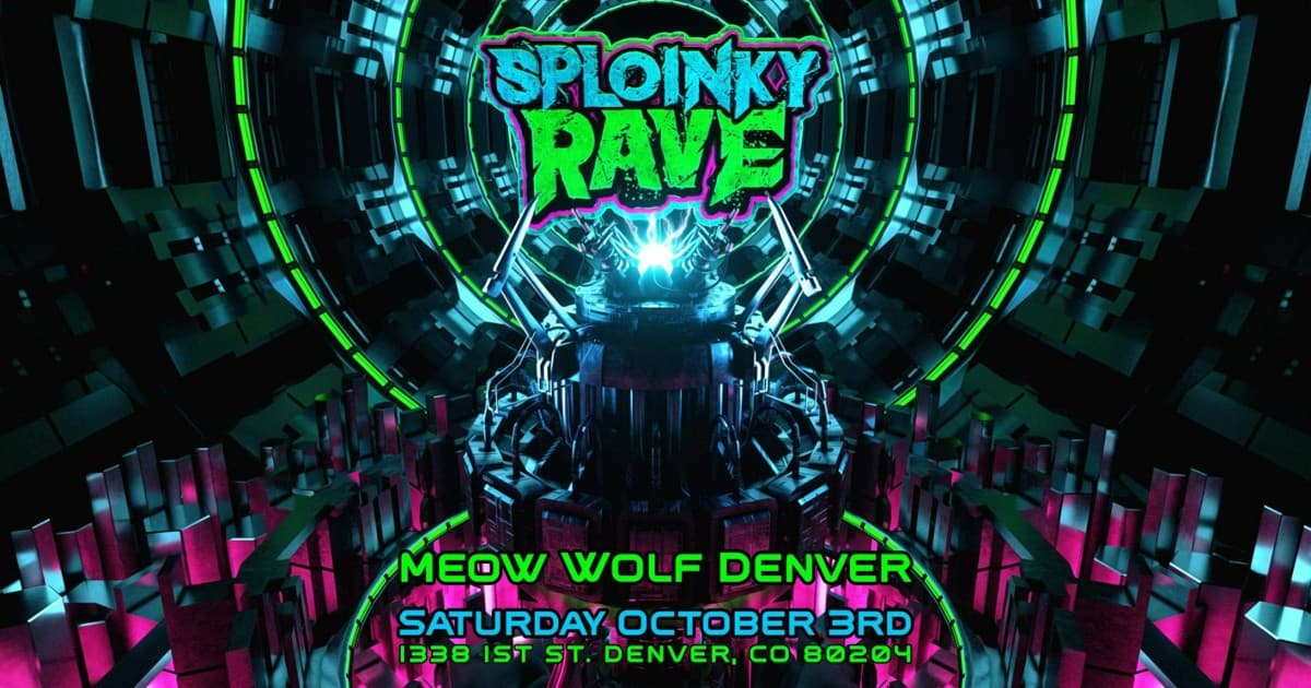 Sploinky Rave: Denver