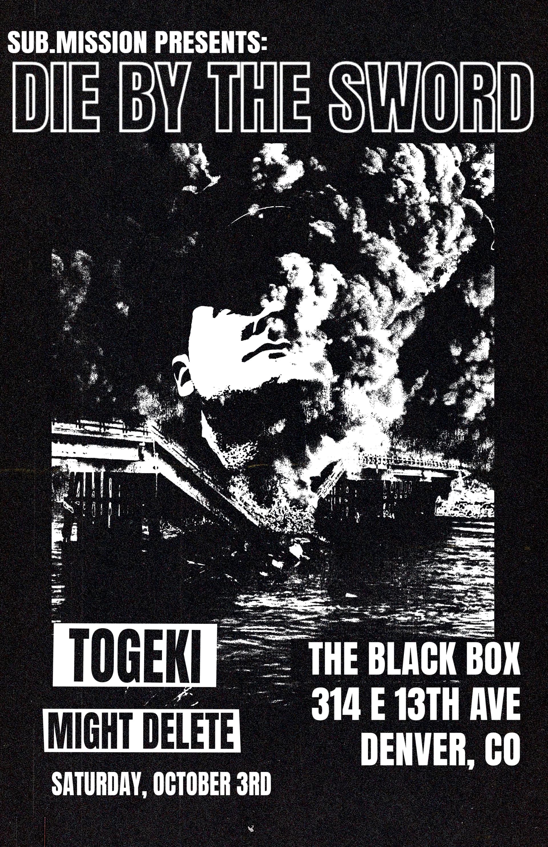 Sub.mission presents: Die By The Sword w/ Togeki, Might Delete
