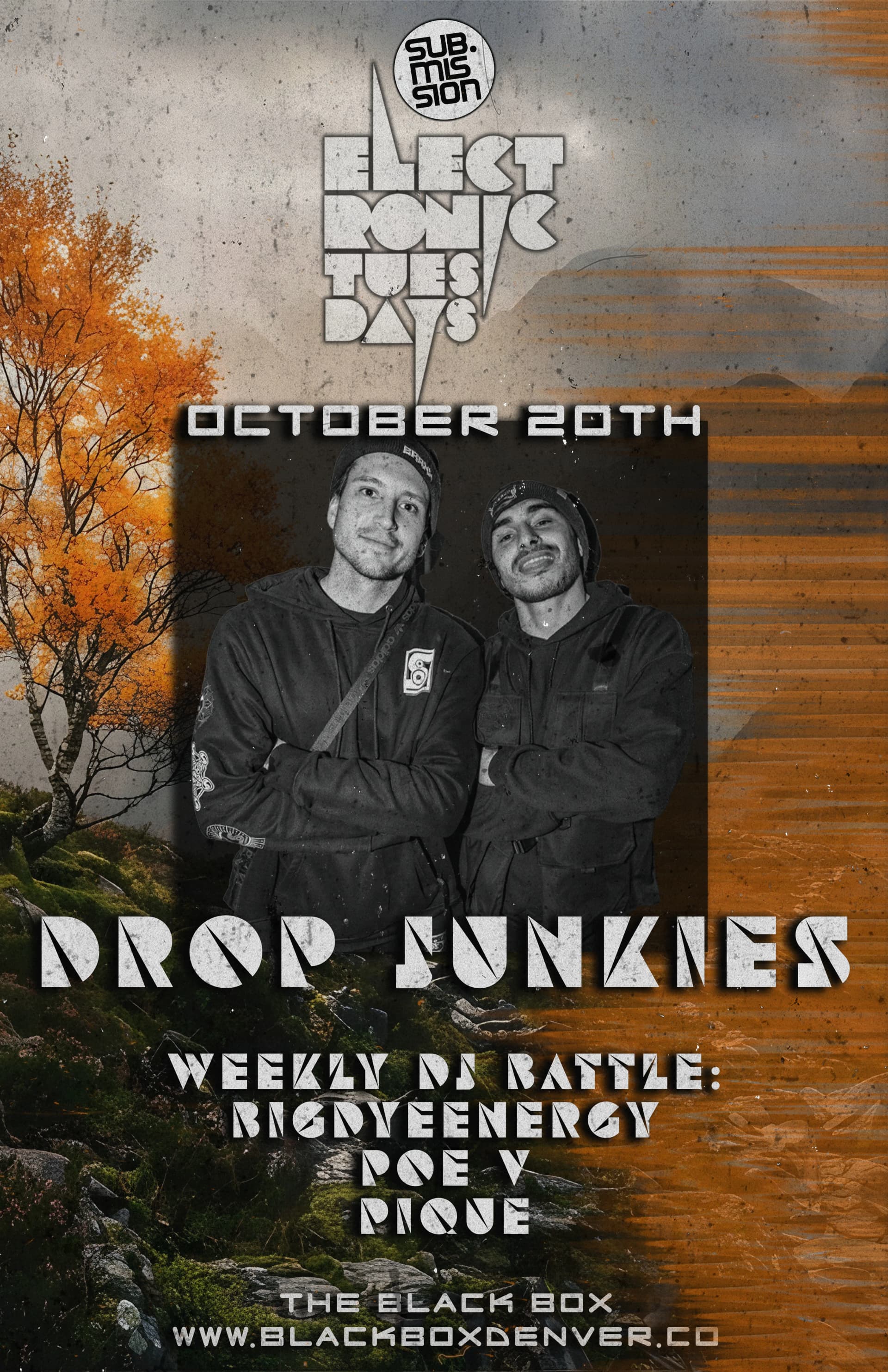 Sub.mission Electronic Tuesdays: DROP JUNKIES. Weekly DJ Battle - BigDyeEnergy, Poe V, Pique. Open Decks in The Lounge.