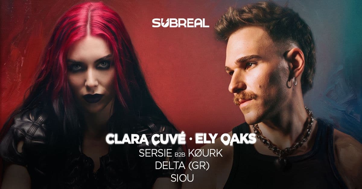 Subreal pres. Clara Cuvé & Ely Oaks + more tba @Sonik Arena 9th of October 2026