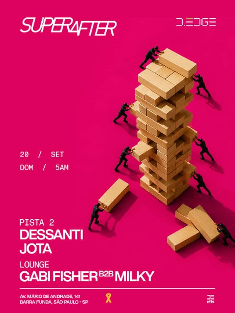 Flyer de SUPERAFTER D-EDGE SP pres.: P2: DESSANTI. JOTA // LOUNGE: GABI FISHER b2b MILKY