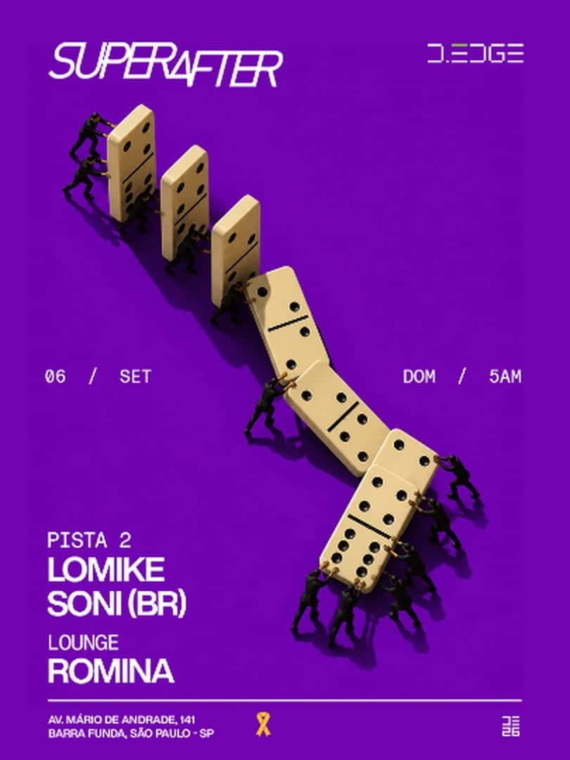 Cartel de SUPERAFTER D-EDGE SP pres.: P2: LOMIKE. SONI (BR) // LOUNGE: ROMINA