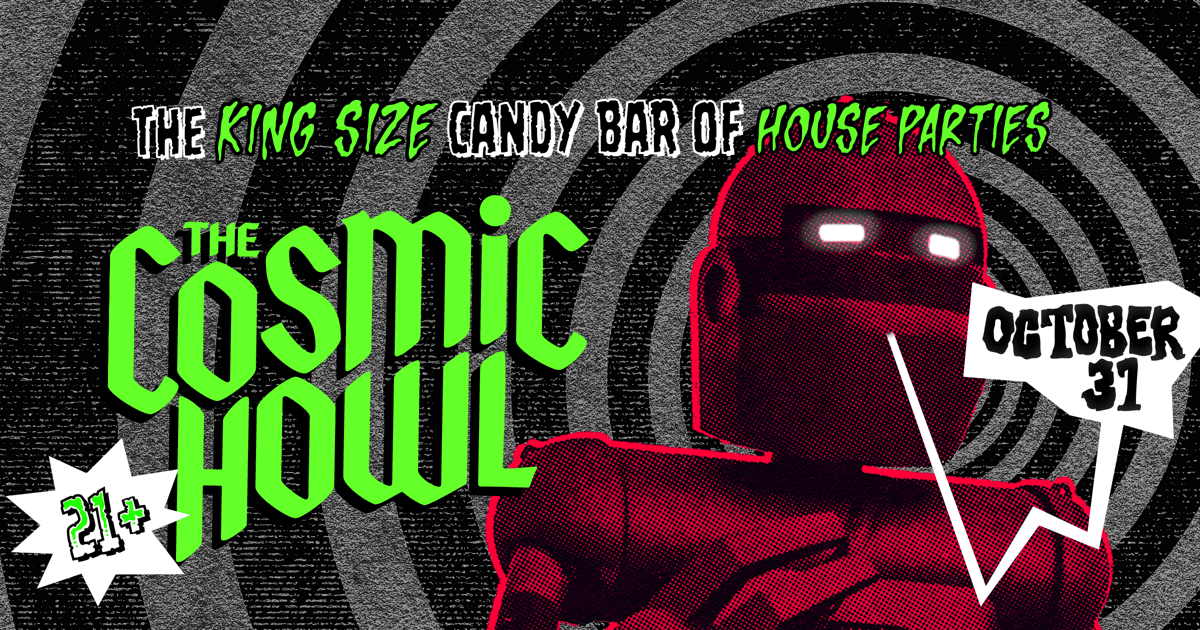 The Cosmic Howl Ultimate House Party