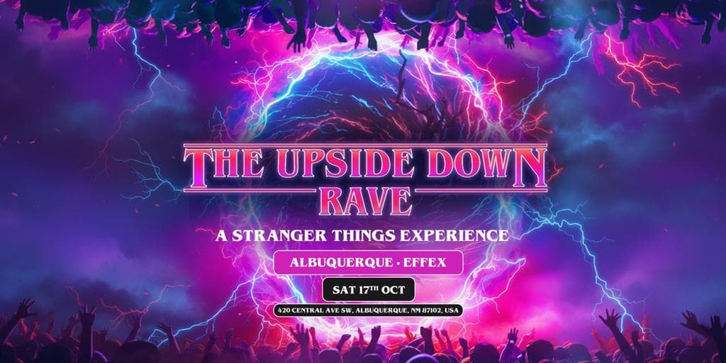 The Upside Down Rave Is Coming To Albuquerque!