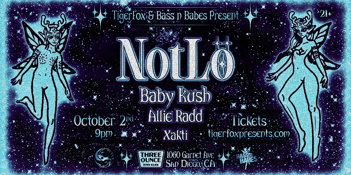 TIGER FOX Presents: Bass n Babes takeover featuring NotLö