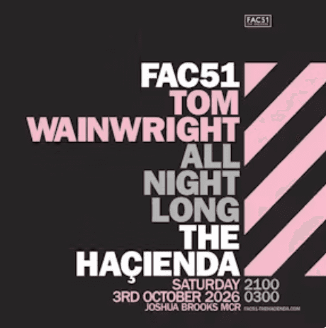 Flyer of Tom Wainwright - Haçienda All Night Long