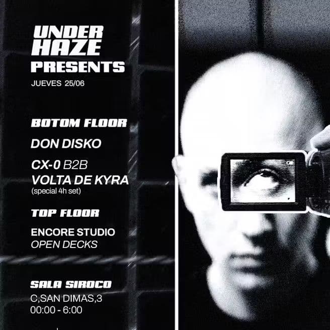 Under Haze: Don Disko + CX-0 b2b Volta de Kyra + Encore Studio Open Decks