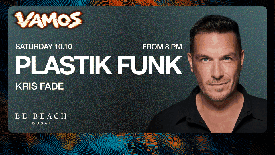 VAMOS with Plastik Funk at Be Beach Dubai