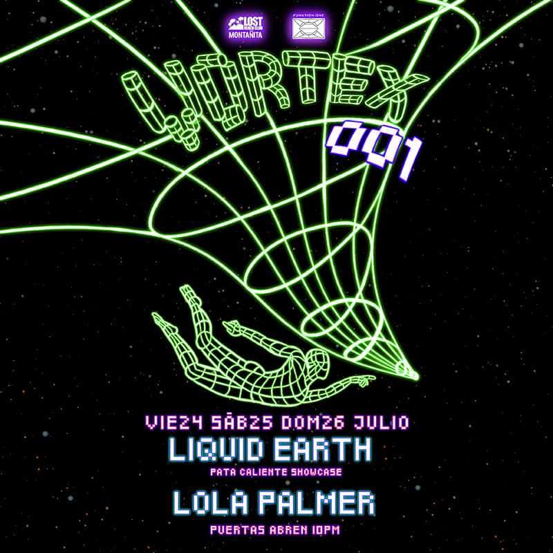 Cartel de Vortex 001 presenta: Liquid Earth & Lola Palmer