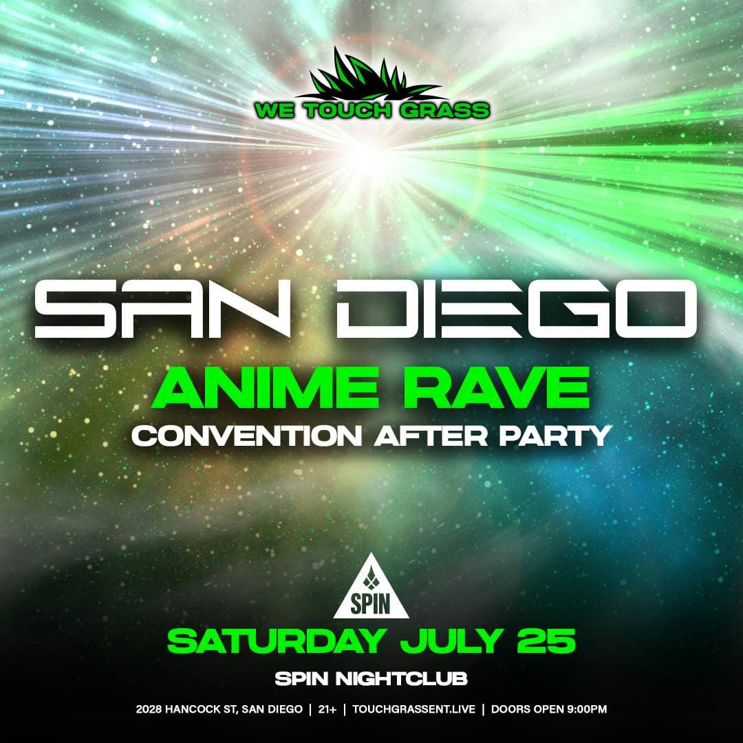 #WeTouchGrass presents: SAN DIEGO Anime Rave