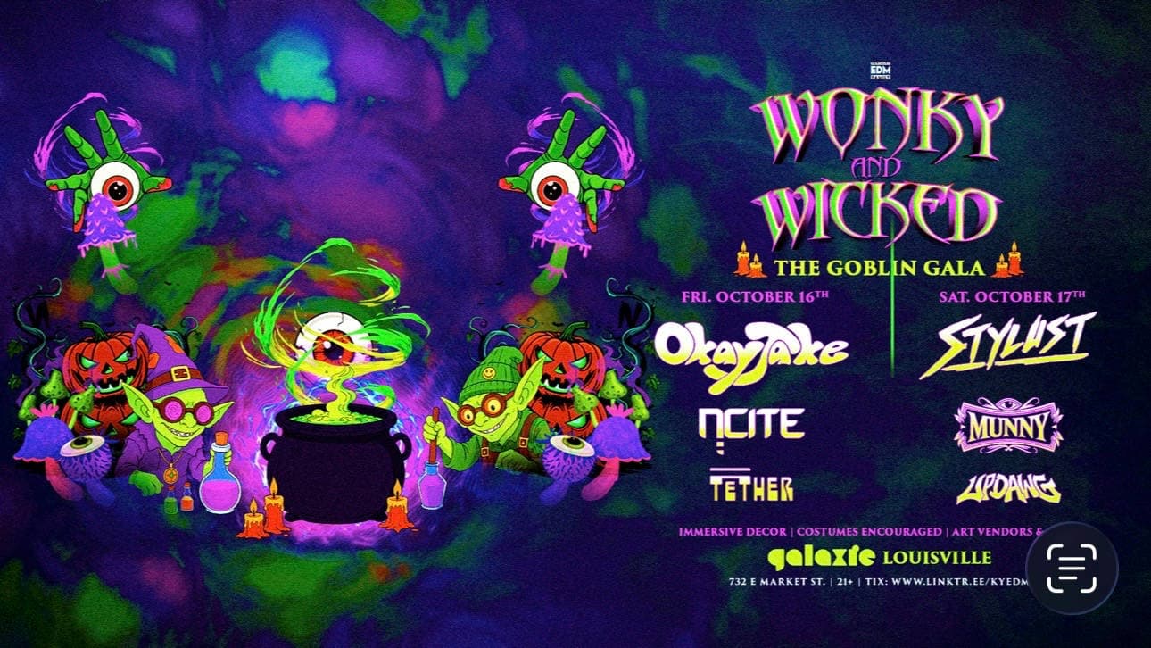Wonky & Wicked: The Goblin Gala w/ OkayJake, Stylust, NCITE & More at Galaxie - Louisville