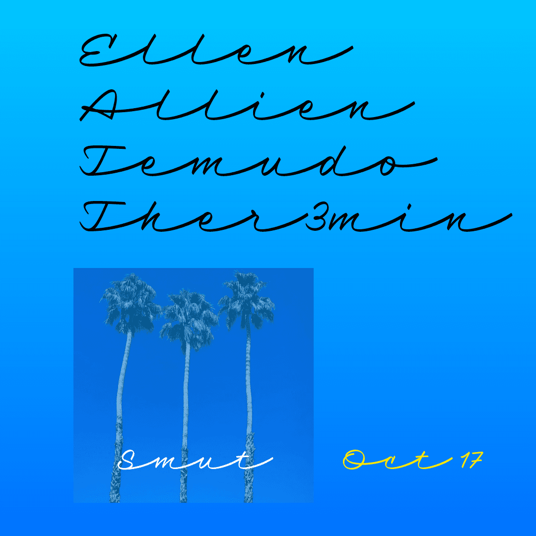 Flyer de SMUT x Ellen Allien x Temudo x Ther3min