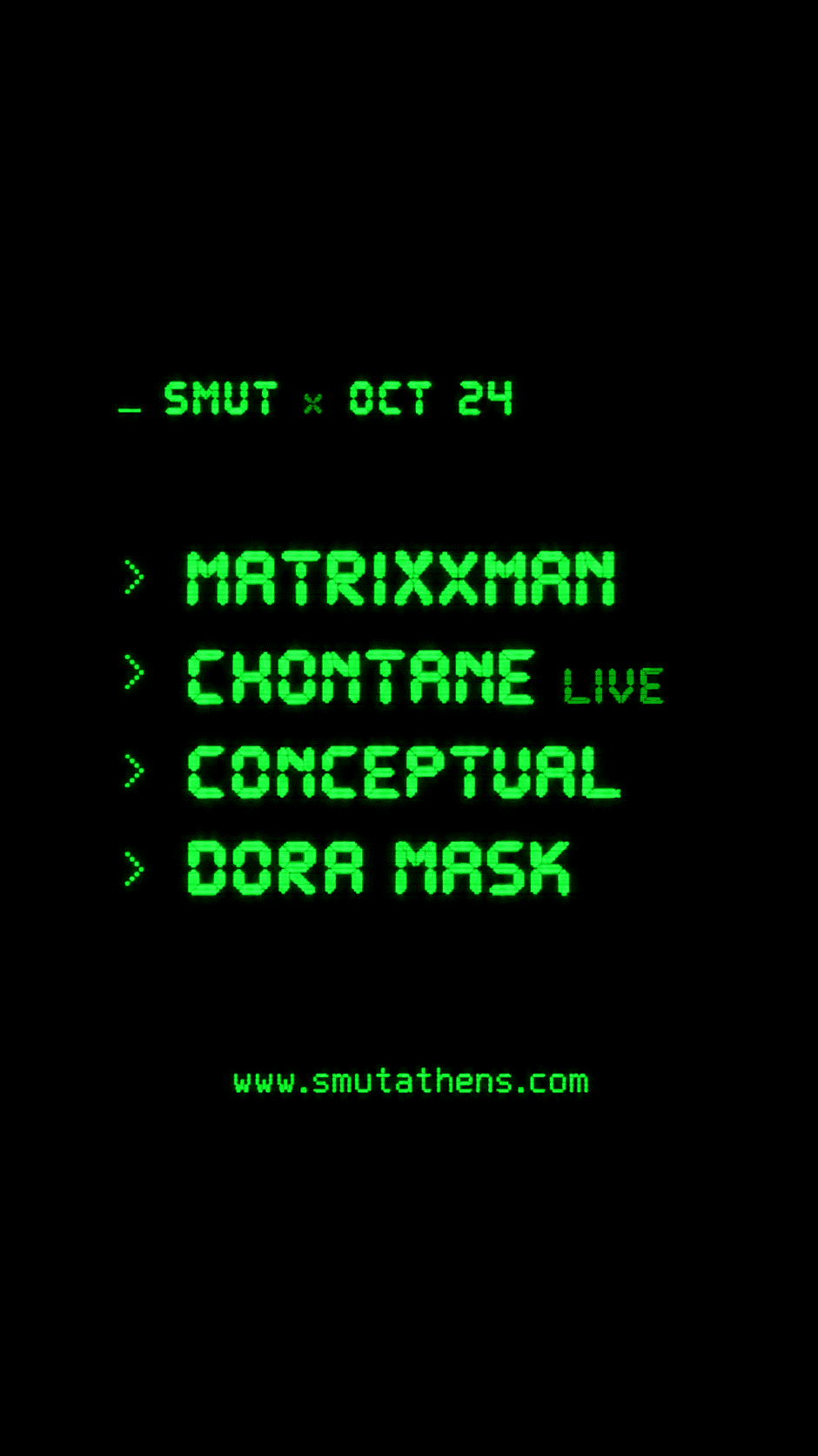 SMUT x Matrixxman x Chontane live x CONCEPTUAL x Dora Mask