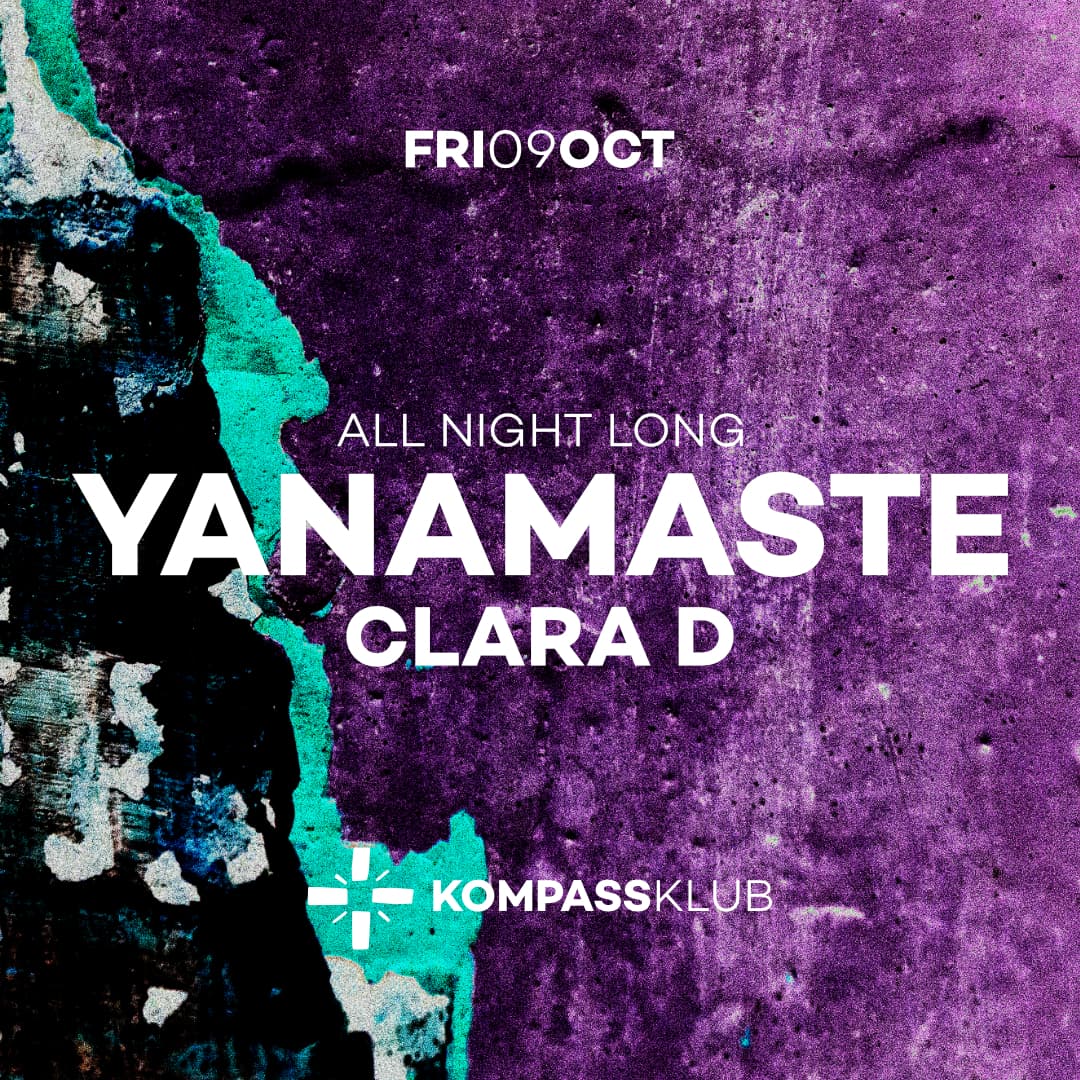 Yanamaste at Kompass (ALL NIGHT LONG)