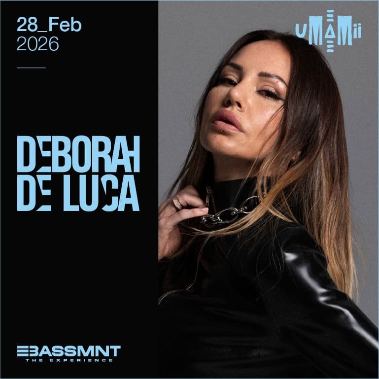 UMAMII presents DEBORAH DE LUCA