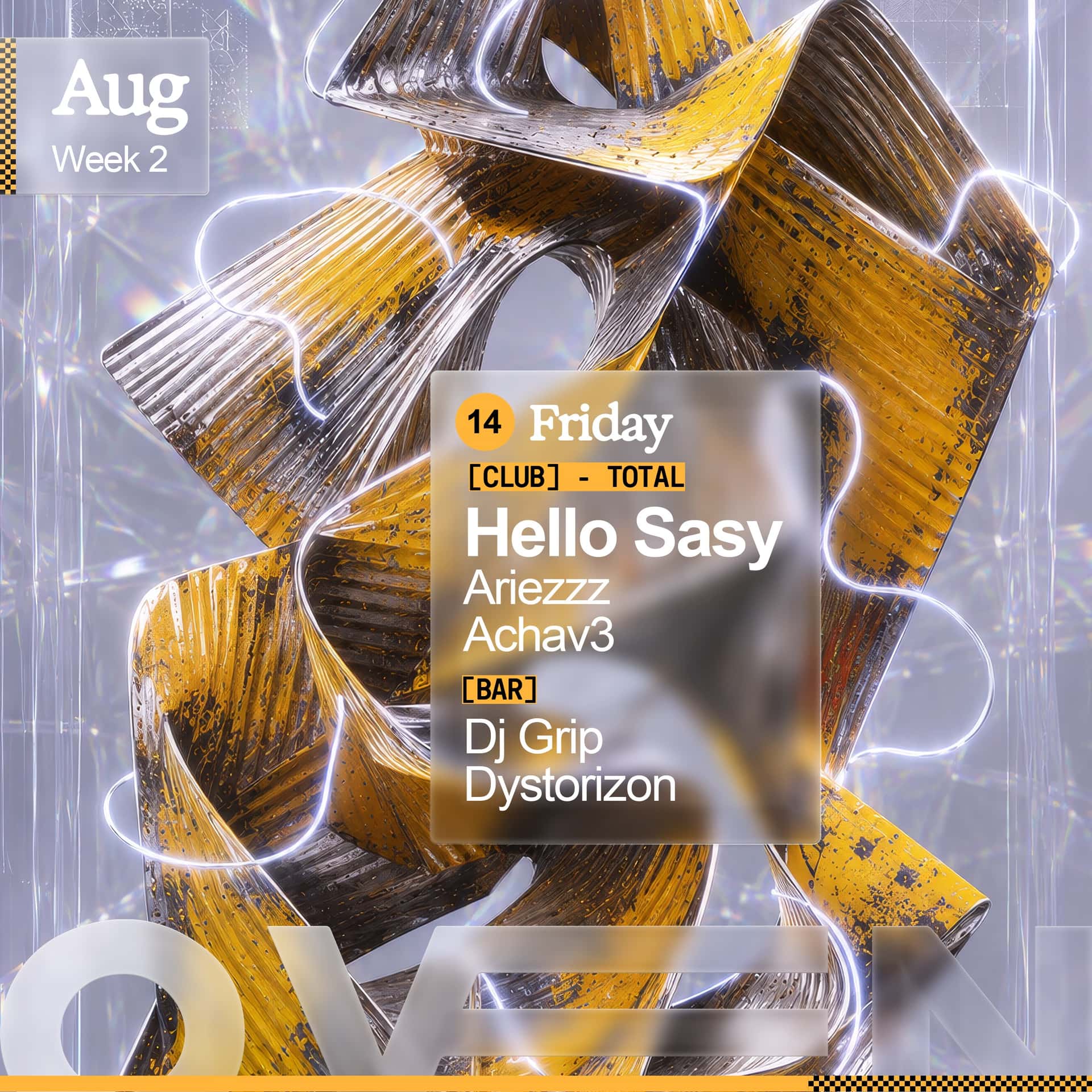 Cartel de Total: HELLO SASY + Ariezzz + Achav3 / Bar: VELMOJAH & GUARDIOLA